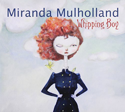 Mulholland, Miranda: Whipping Boy