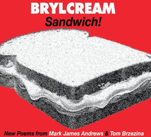 Andrews, Mark James & Tom Brzezina: Brylcreem Sandwich