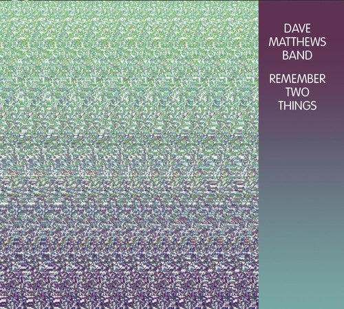 Matthews, Dave: Remember Two Things