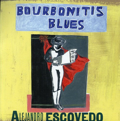 Alejandro Escovedo: Bourbonitis Blues - COMPACT DISCS