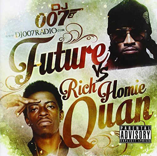 Rich Homie Quan / Future: Future Vs Rich Homie Quan