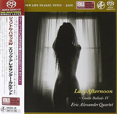 Alexander, Eric: Alexander, Eric : Lazy Afternoon Gentle Ballads Iv - SUPER-AUDIO CD