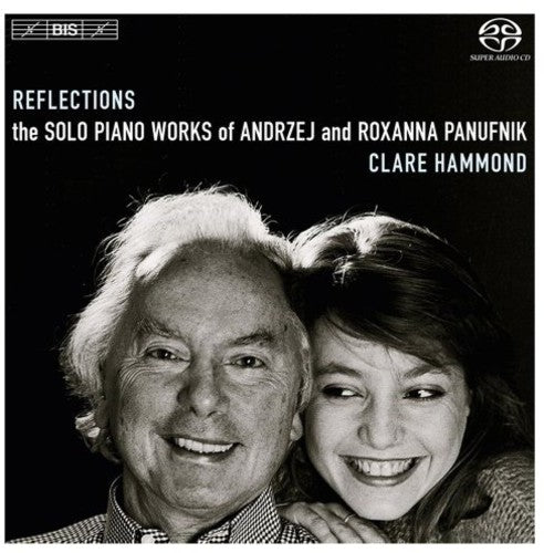 Panufnik: Reflections: Solo Pno Works of Andrzej & Roxanna - SUPER-AUDIO CD