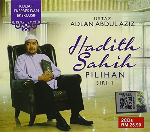 Ustaz Adlan Abd Aziz: Hadith Sahih Pilihan Siri1