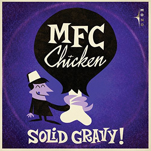 MFC Chicken: Solid Gravy - COMPACT DISCS