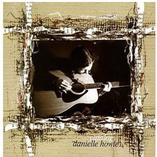 Danielle Howle: Catalog - COMPACT DISCS