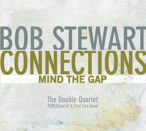 Stewart, Bob: Connections-Mind the Gap