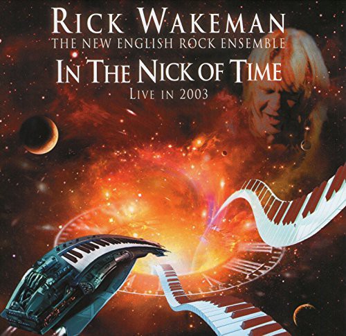 Wakeman, Rick: In the Nick of Time-Live 2003