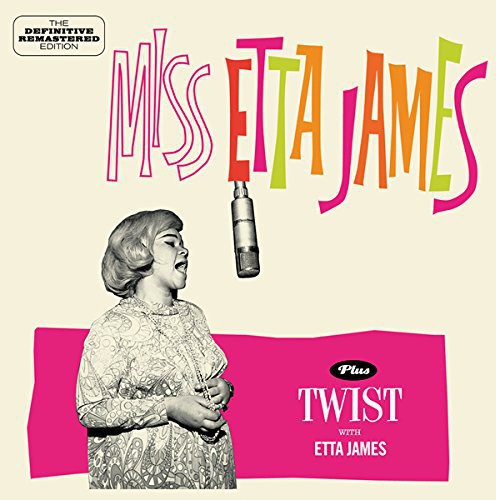 James, Etta: Miss Etta James + Twist with Etta James