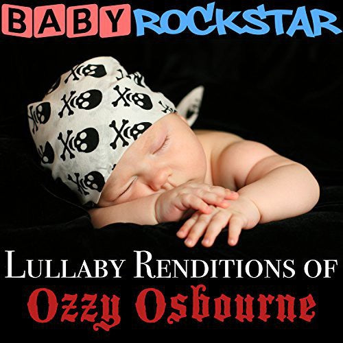Baby Rockstar: Lullaby Renditions of Ozzy Osbourne