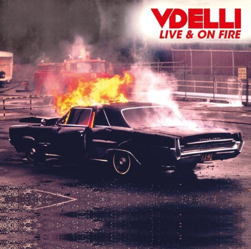 Vdelli: Live & on Fire