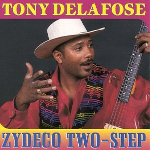 Delafose, Tony: Zydeco Two-Step