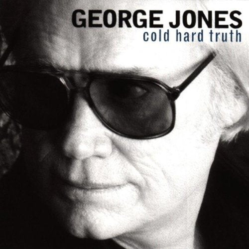 Jones, George: Cold Hard Truth