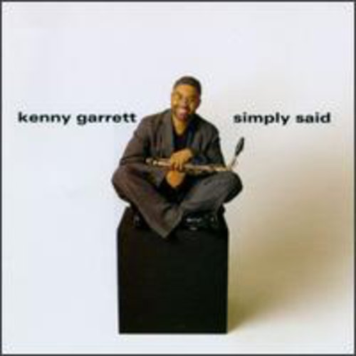 Garrett, Kenny: Simply Said