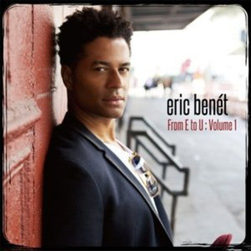 Benet, Eric: From E to U Volume 1