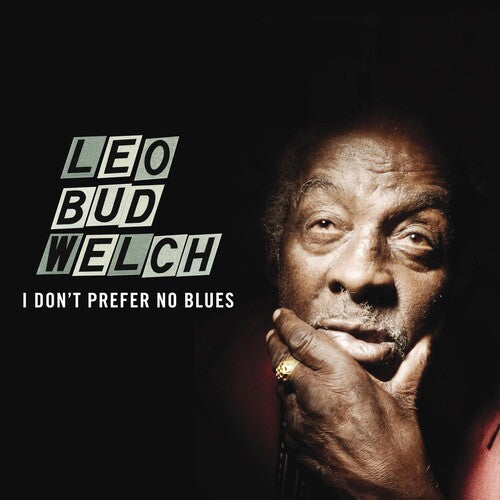 Welch, Leo Bud: I Don't Prefer No Blues