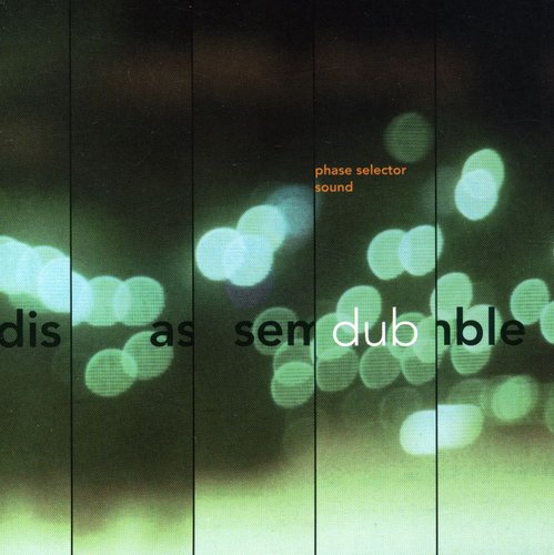 Phase Selector Sound: Disassemble Dub - COMPACT DISCS