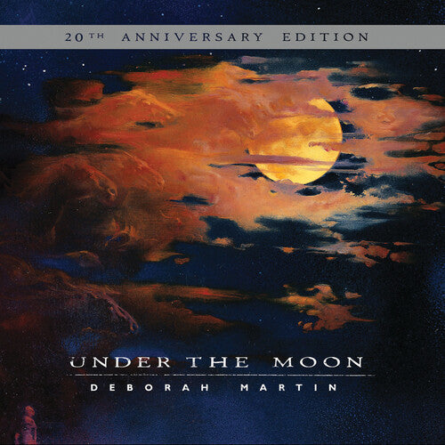 Martin, Deborah: Under The Moon: 20th Anniversary Edition