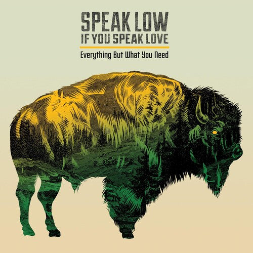 Speak Low If You Speak Love: Everything But What You Need