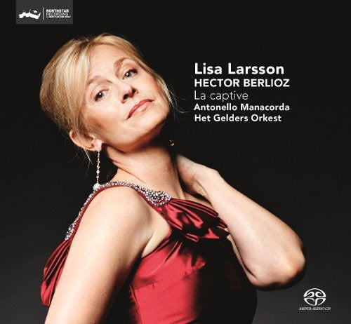 Berlioz / Larsson: Berlioz / Larsson : La Captive - SUPER-AUDIO CD