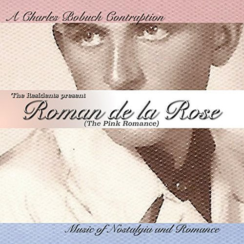 Charles Bobuck Contraption: Charles Bobuck Contraption : Roman de la Rose