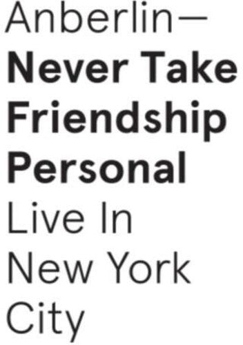 Anberlin: Never Take Friendship Personal: Live New York City