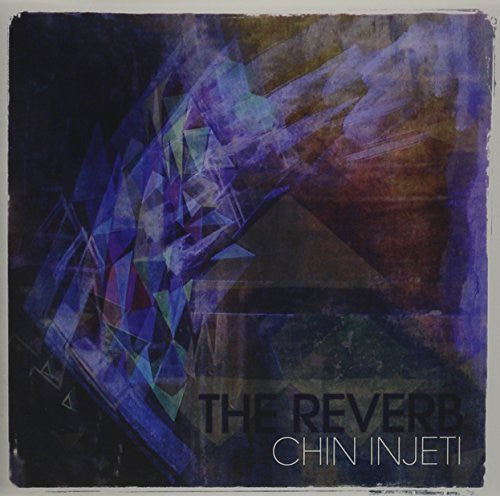 Chin Injeti: Reverb the