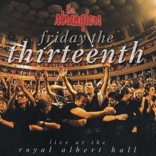Stranglers: Friday the 13th / Live at the Royal Albert Hall