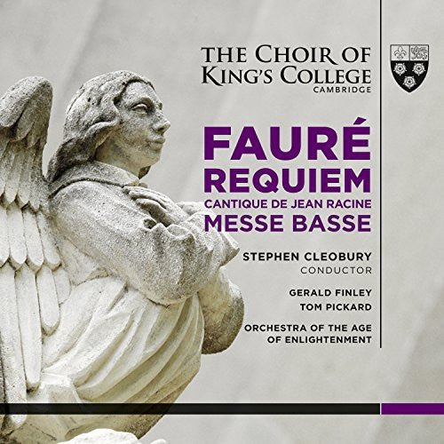 Faure / Pickard / Finley / Cleobury: Requiem / Messe Basse / Cantique de Jean Racine - SUPER-AUDIO CD