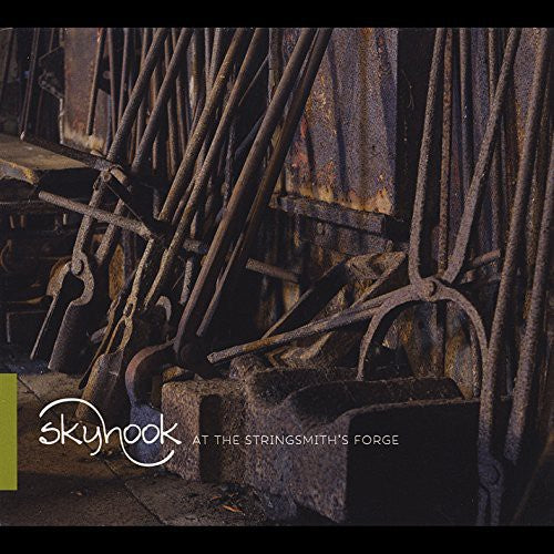 Skyhook: At the Stringsmiths Forge - COMPACT DISCS