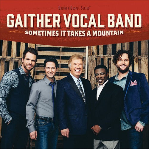 Gaither Vocal Band: Sometimes It Takes a Mountain - COMPACT DISCS