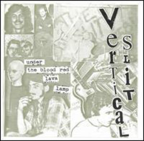 Vertical Slit: Under the Blood Red Lava Lamp