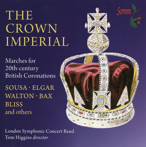Sousa / London Symphonic Concert Band / Higgins: Crown Imperial