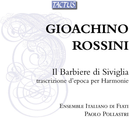 Rossini / Ens Italiano Di Fiati / Pollastri: Il Barbiere Di Siviglia-Transcription for Harmonie