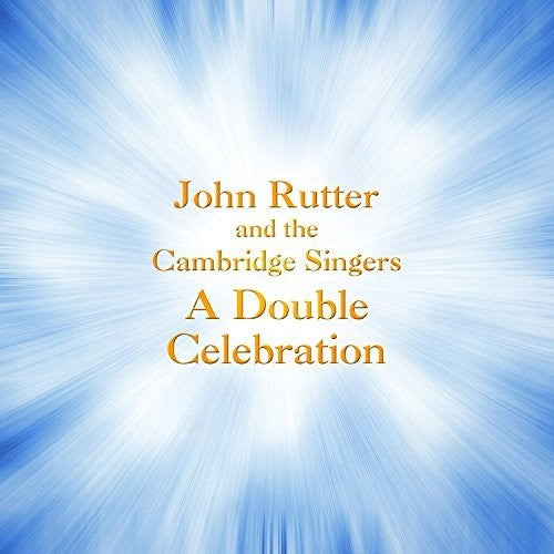 Tallis / Rutter / Cambridge Singers / City of: Double Celebration