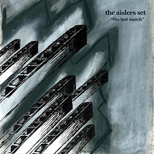 The Aislers Set: Last Match - COMPACT DISCS