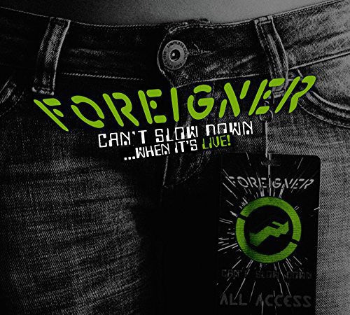 Foreigner: Can't Slow Down...When It's Live!