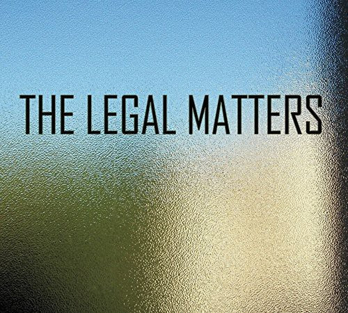 Legal Matters: Legal Matters