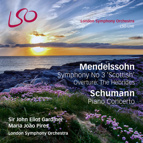 Mendelssohn / Schumann / Pires / Gardiner / London: Sym 3 Scottish / Hebrides Overture - SUPER-AUDIO CD