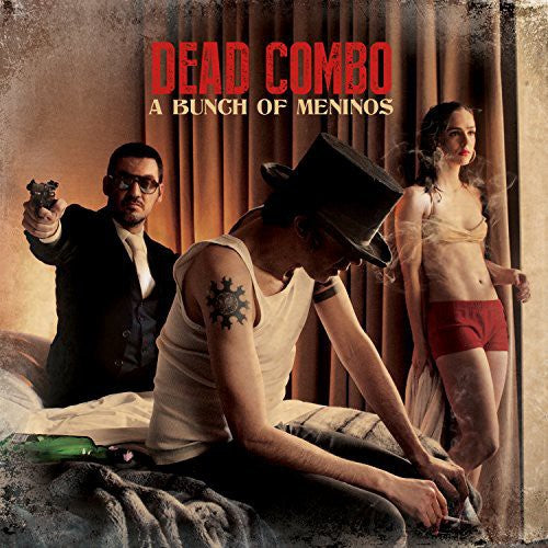 Dead Combo: Bunch of Meninos - COMPACT DISCS