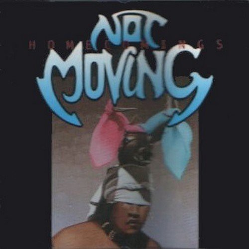 Not Moving: Homecomings