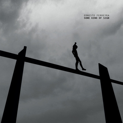 Ferreyra, Ernesto: Some Kind of Sign