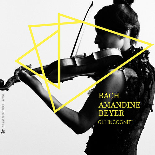 Bach / Beyer / Gli Incogniti: Works for Violin