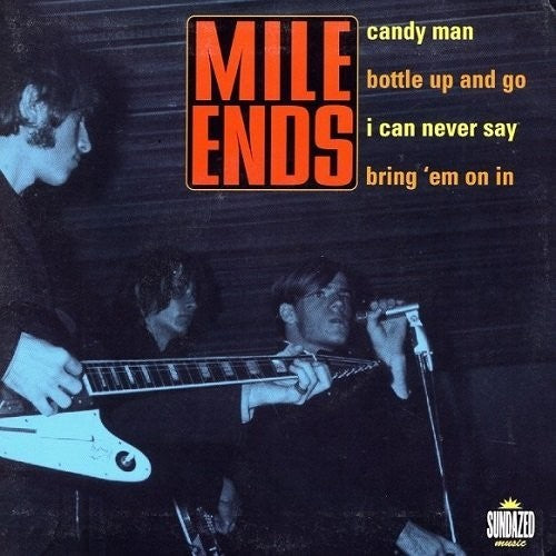 Mile Ends: Mile Ends : Candy Man / Bottle Up & Go / Can Never Say