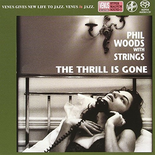 Woods, Phil: Thrill Is Gone - SUPER-AUDIO CD