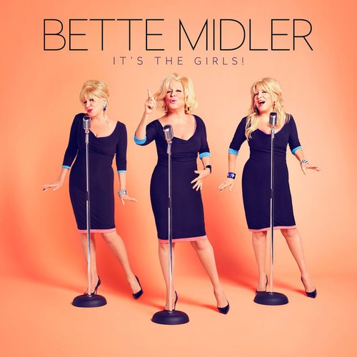 Midler, Bette: It's the Girls