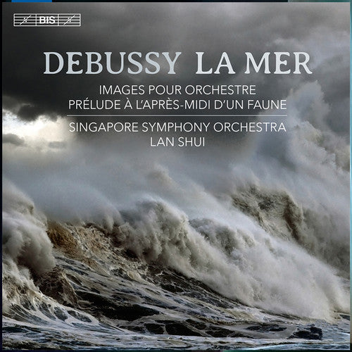 Debussy / Shui / Singapore Sym Orch: La Mer - SUPER-AUDIO CD