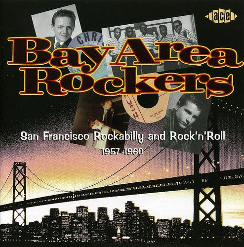 Bay Area Rockers 1957-1960 / Various: Bay Area Rockers 1957-1960 - COMPACT DISCS