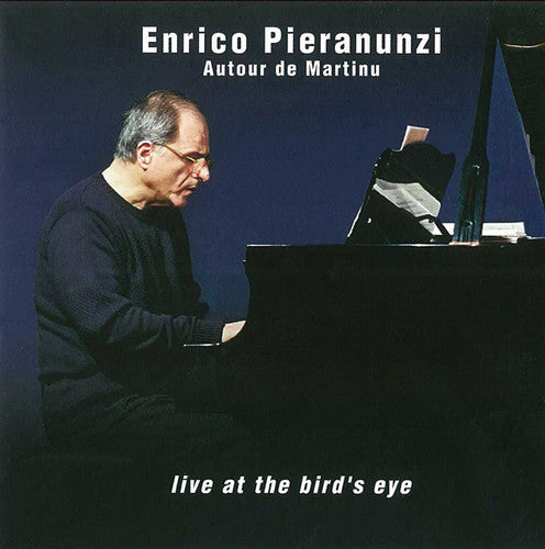 Enrico Pieranunzi: Autour de Martinu Live at the Bird - COMPACT DISCS