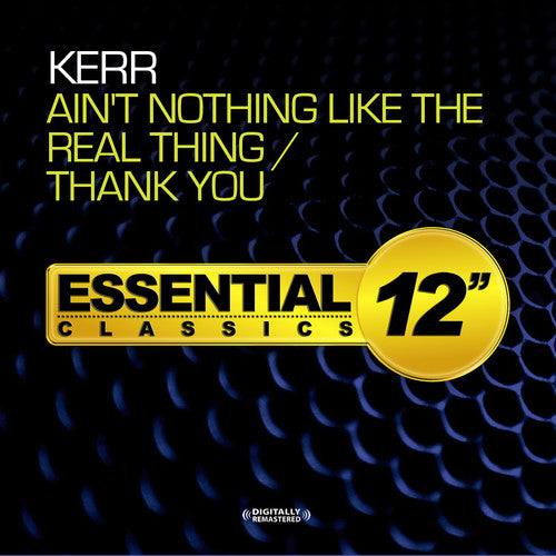 Kerr: Ain't Nothing Like the Real Thing / Thank You